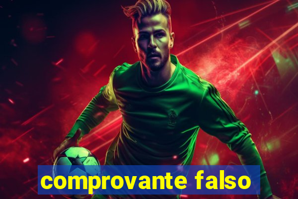 comprovante falso